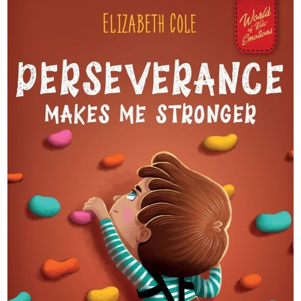 Perseverance Makes Me Stronger: Social Emotional Book for Kids about Self-confid